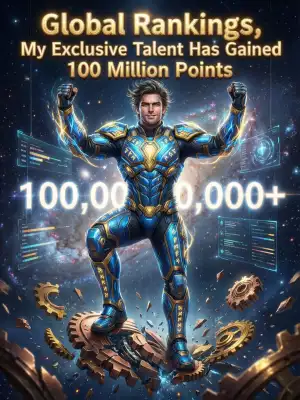 Global Rankings, My Exclusive Talent Has Gained 100 Million Points cover
