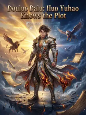 Douluo Dalu: Huo Yuhao Knows the Plot cover