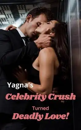 Celebrity Crush Turned Deadly Love! cover