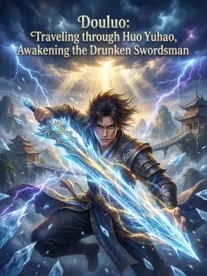 Douluo: Traveling through Huo Yuhao, awakening the Drunken Swordsman cover