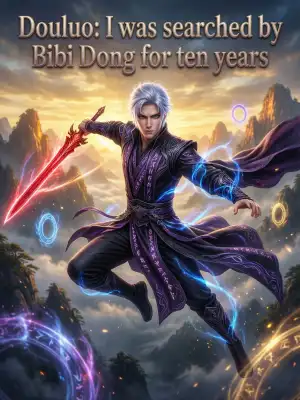 Douluo: I was searched by Bibi Dong for ten years cover