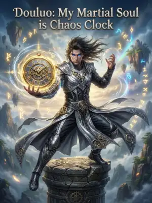 Douluo: My Martial Soul is Chaos Clock cover