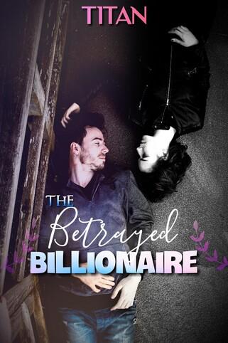 The Betrayed Billionaire cover