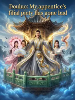 Douluo: My apprentice's filial piety has gone bad cover