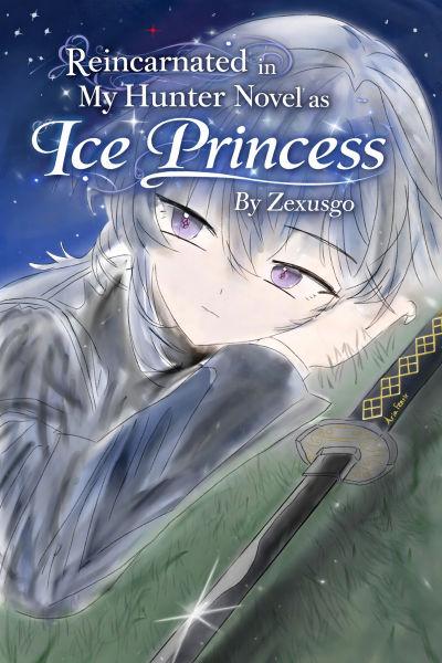 Reincarnated in My Hunter Novel as Ice Princess cover