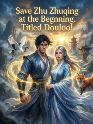 Save Zhu Zhuqing at the beginning, titled Douluo! cover