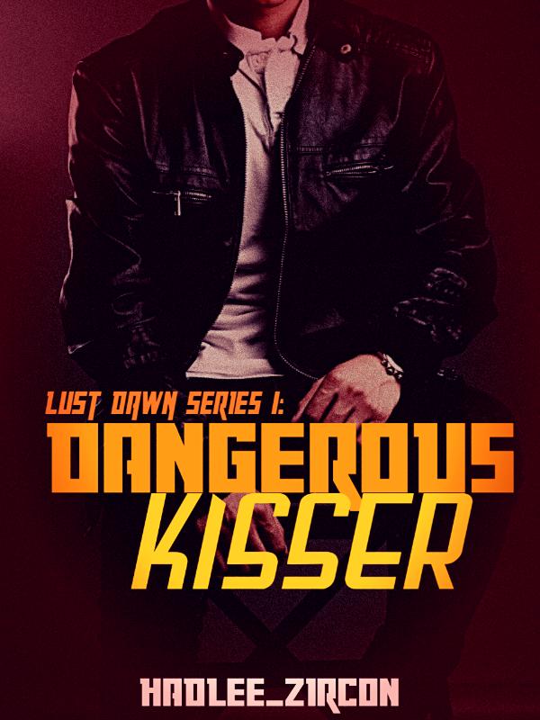 LUST DAWN Series 1: Dangerous Kisser cover