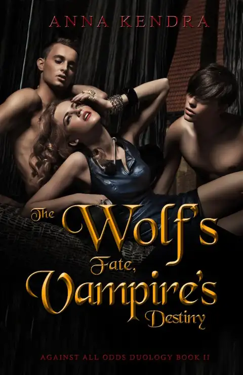 The Wolf's Fate, Vampire's Destiny (Against All Odds Duology) cover