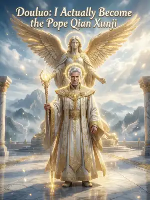 Douluo: I actually became the Pope Qian Xunji cover