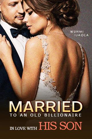 Married To An Old Billionaire, In Love With His Son cover