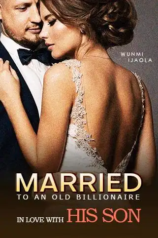 Married To An Old Billionaire, In Love With His Son cover