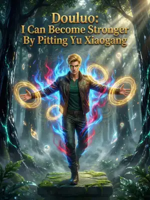 Douluo: I can become stronger by pitting Yu Xiaogang cover
