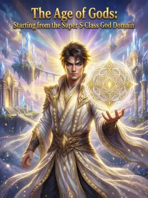 The Age of Gods: Starting from the Super S-Class God Domain cover