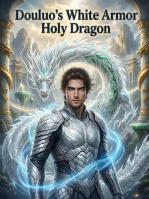 Douluo's white armor holy dragon cover