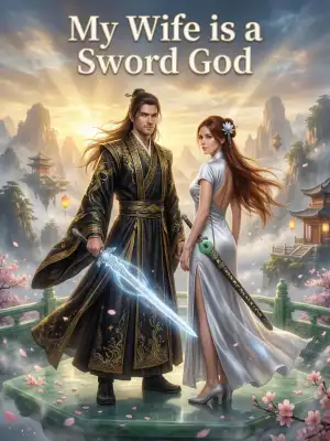 My wife is a sword god cover