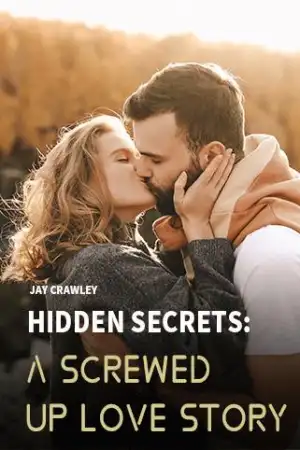 Hidden Secrets: A Screwed Up Love Story cover