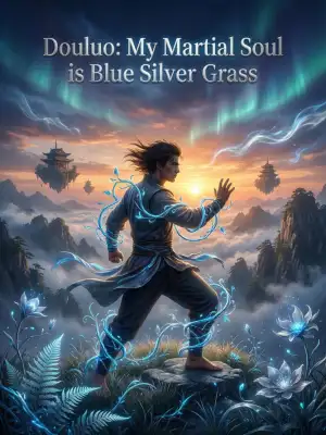Douluo: My Martial Soul is Blue Silver Grass cover