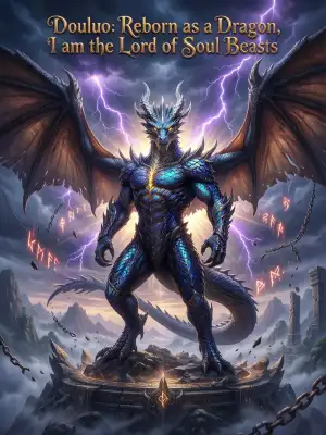 Douluo: Reborn as a Dragon, I am the Lord of Soul Beasts cover