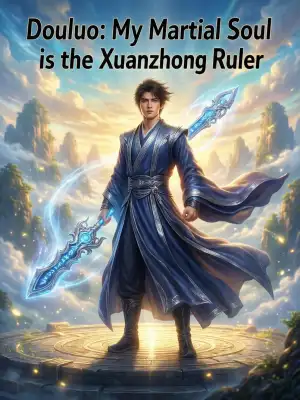 Douluo: My martial soul is the Xuanzhong ruler cover