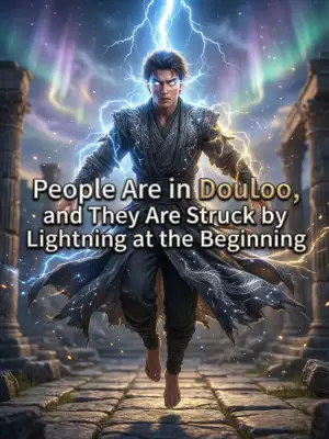 People are in Douluo, and they are struck by lightning at the beginning cover