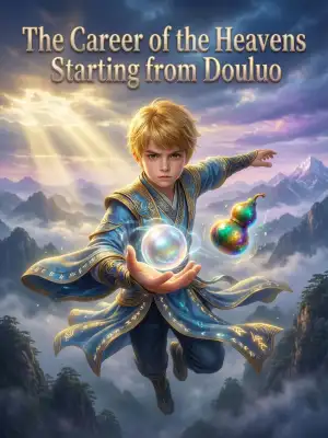 The Career of the Heavens Starting from Douluo cover