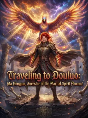 Traveling to Douluo Ma Hongjun, the ancestor of martial spirit, the Phoenix! cover