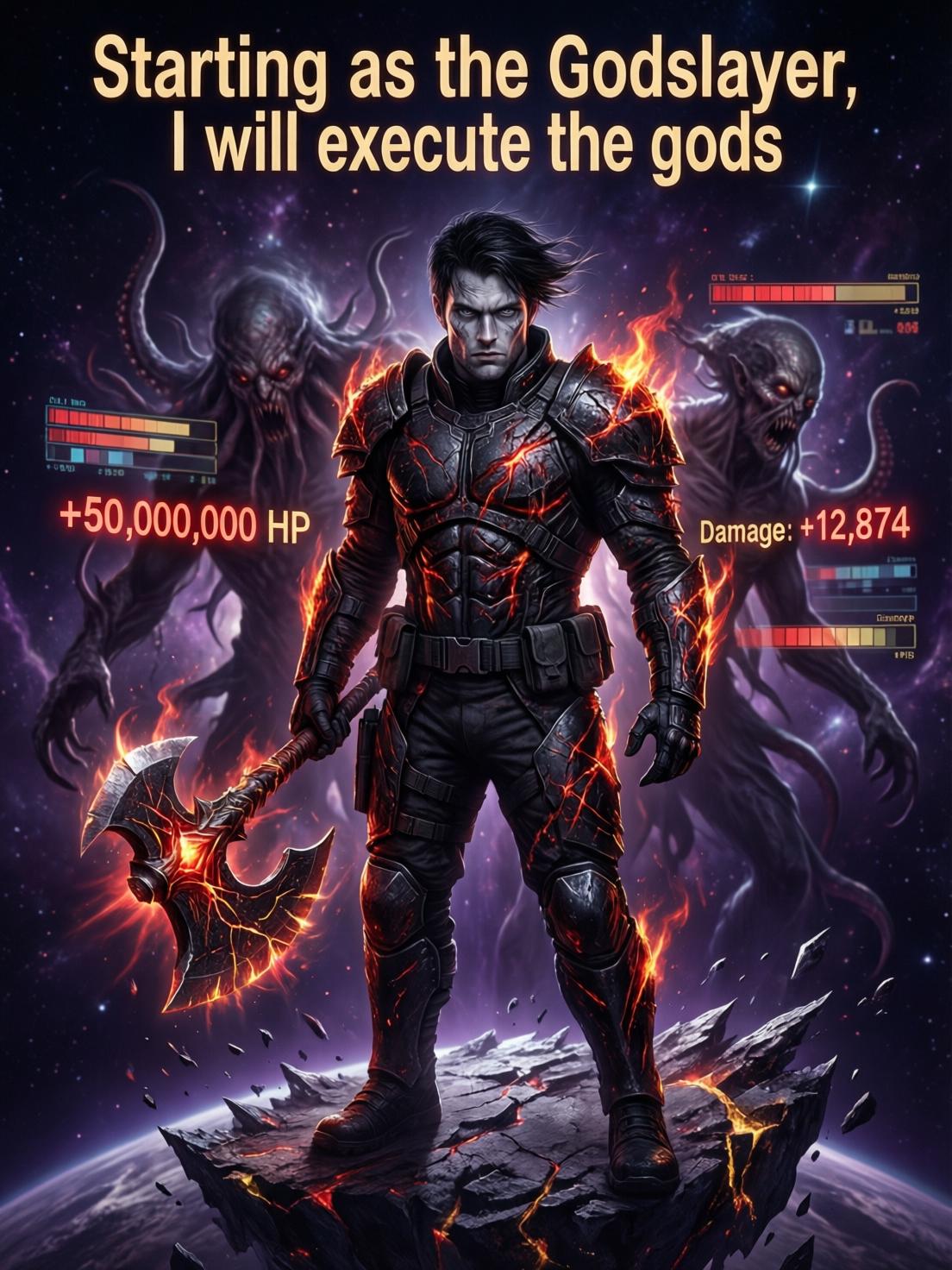 Starting as the Godslayer, I will execute the gods cover