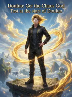 Douluo: Get the Chaos God Test at the start of Douluo cover